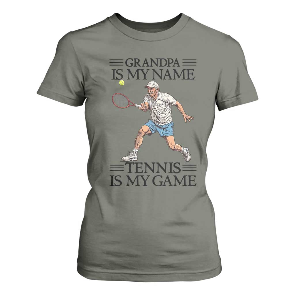 Grandpa Is My Name Tennis Is My Game T Shirt For Women Funny Tennis Quote TS12 Military Green Print Your Wear