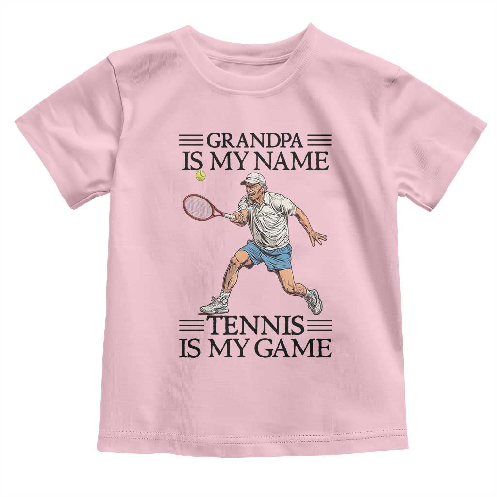 Grandpa Is My Name Tennis Is My Game Toddler T Shirt Funny Tennis Quote TS12 Light Pink Print Your Wear