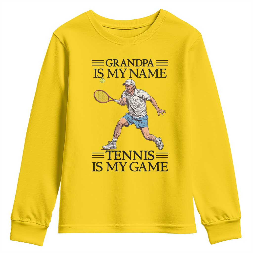 Grandpa Is My Name Tennis Is My Game Youth Sweatshirt Funny Tennis Quote TS12 Daisy Print Your Wear