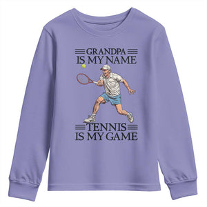 Grandpa Is My Name Tennis Is My Game Youth Sweatshirt Funny Tennis Quote TS12 Violet Print Your Wear