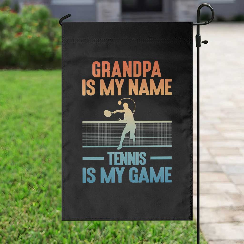 Funny Grandpa Tennis Quote Garden Flag Tennis Is My Game TS12 Print Your Wear