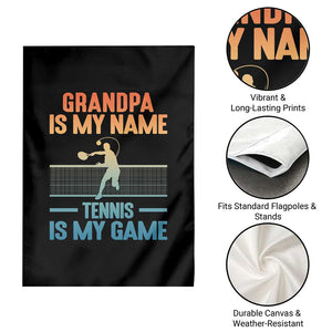 Funny Grandpa Tennis Quote Garden Flag Tennis Is My Game TS12 Print Your Wear