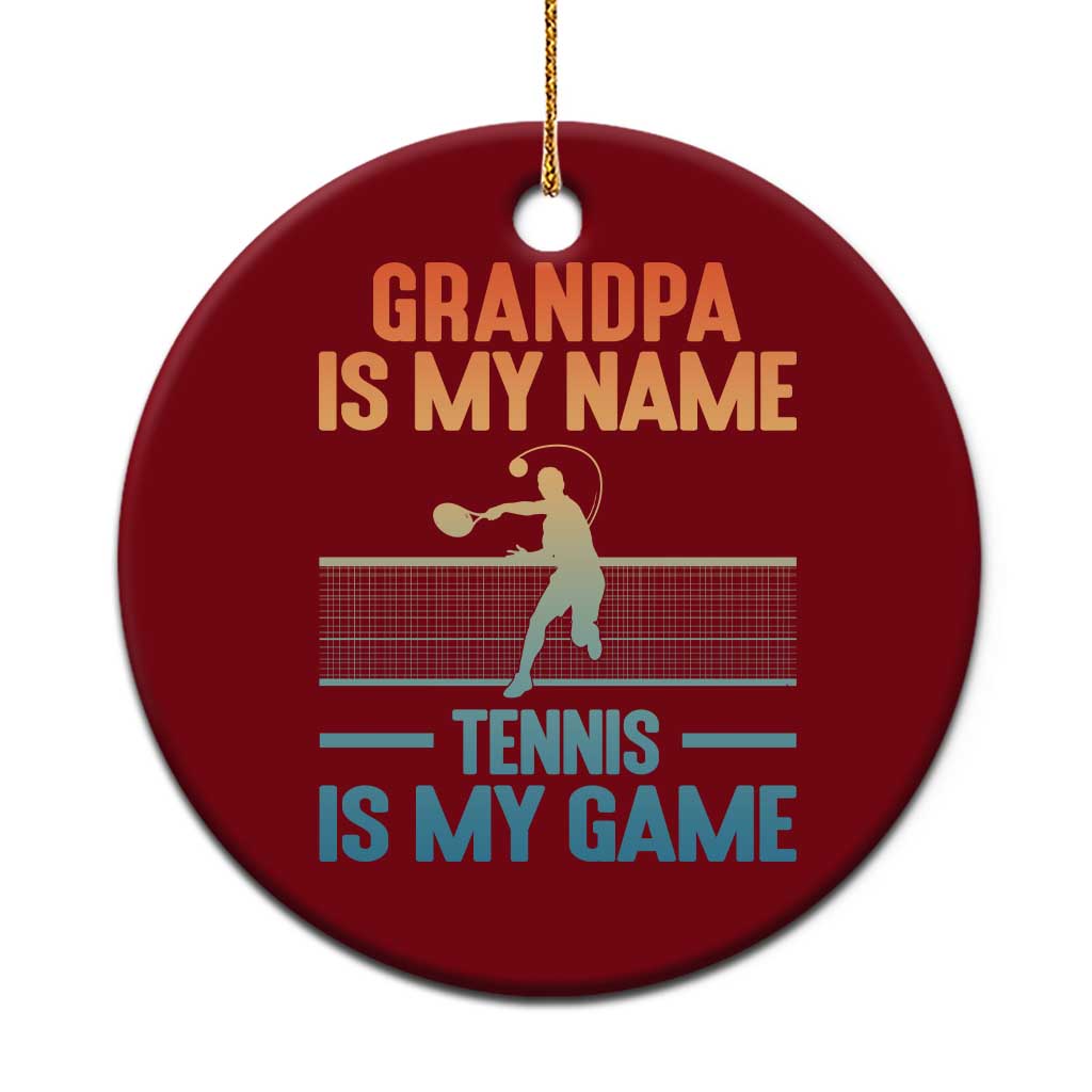 Funny Grandpa Tennis Quote Ceramic Ornament Tennis Is My Game TS12 1pc Red Print Your Wear