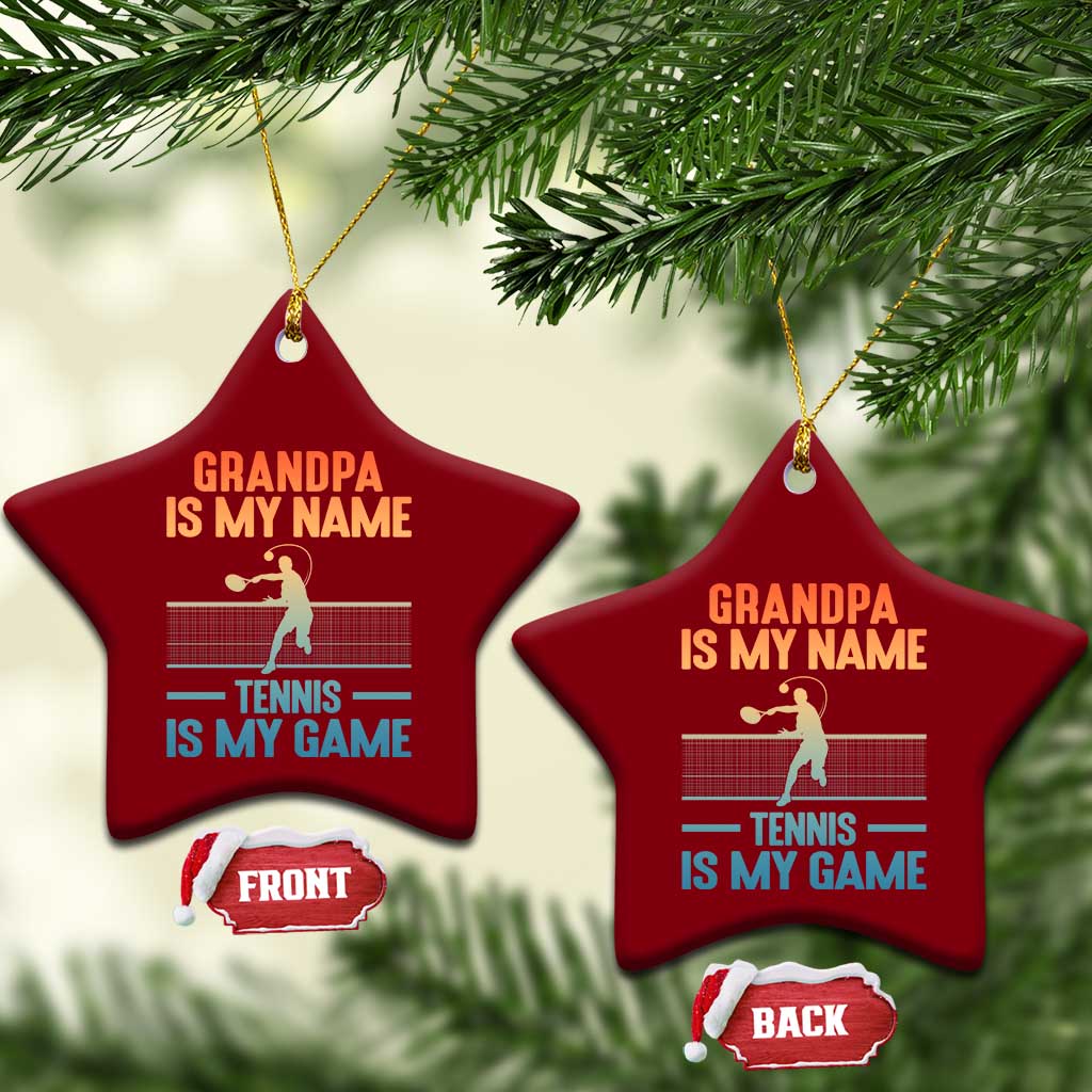 Funny Grandpa Tennis Quote Ceramic Ornament Tennis Is My Game TS12 Print Your Wear