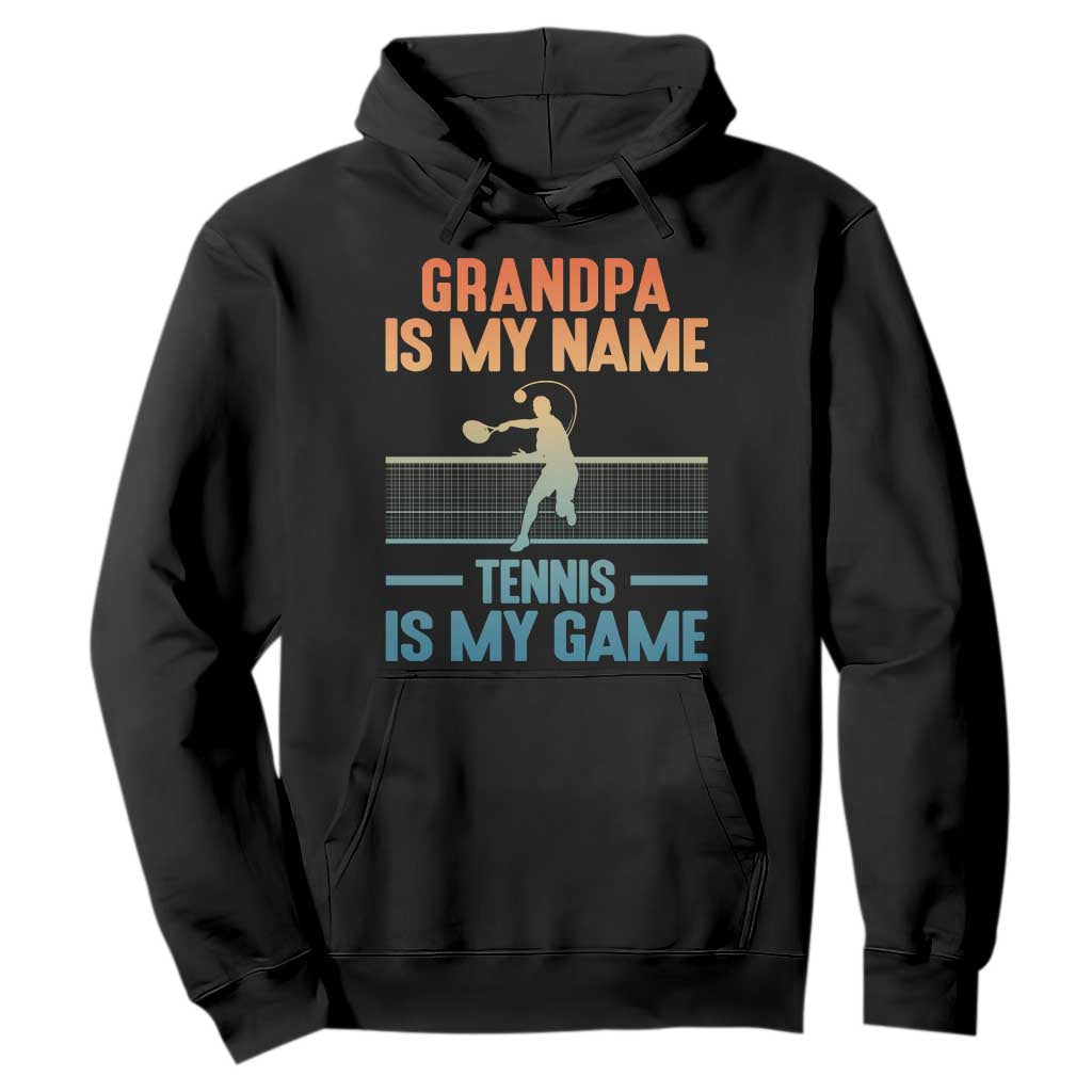 Funny Grandpa Tennis Quote Hoodie Tennis Is My Game TS12 Black Print Your Wear