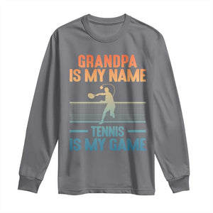 Funny Grandpa Tennis Quote Long Sleeve Shirt Tennis Is My Game TS12 Charcoal Print Your Wear
