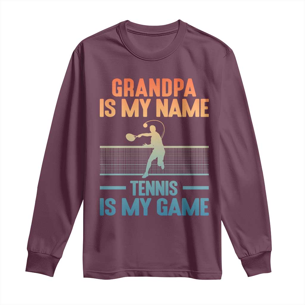 Funny Grandpa Tennis Quote Long Sleeve Shirt Tennis Is My Game TS12 Maroon Print Your Wear
