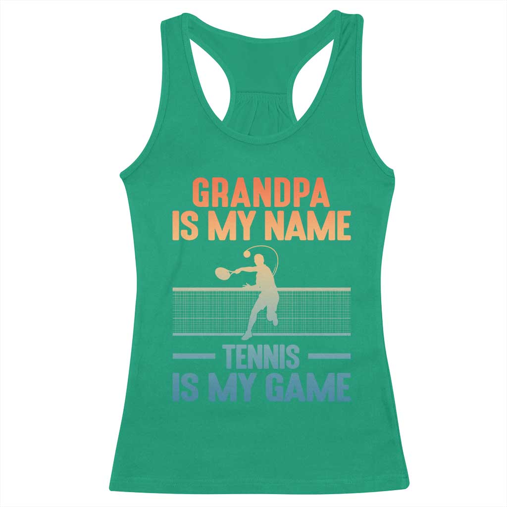Funny Grandpa Tennis Quote Racerback Tank Top Tennis Is My Game TS12 Irish Green Print Your Wear