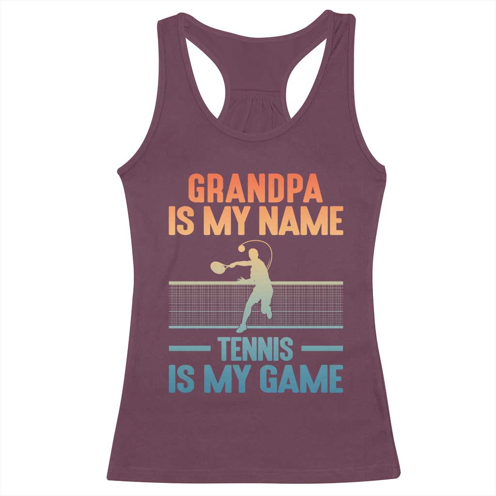 Funny Grandpa Tennis Quote Racerback Tank Top Tennis Is My Game TS12 Maroon Print Your Wear