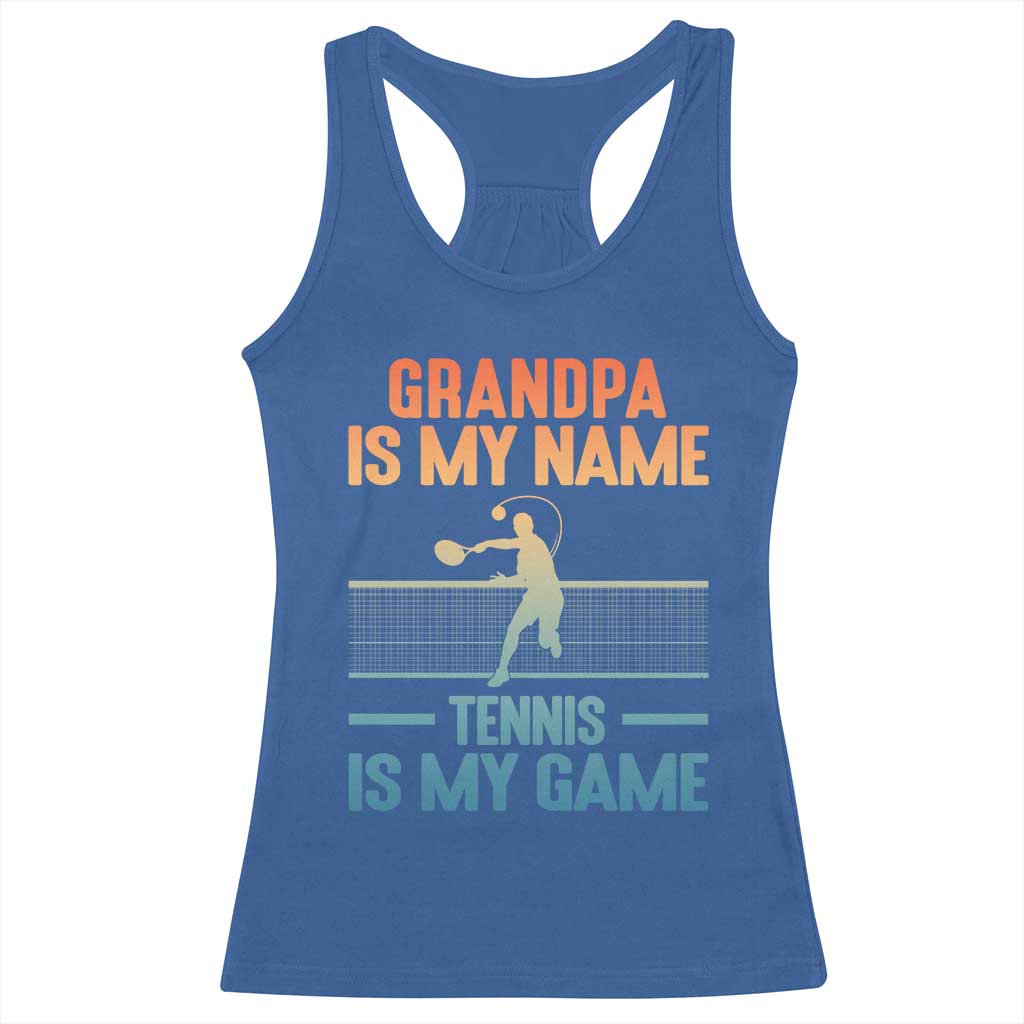 Funny Grandpa Tennis Quote Racerback Tank Top Tennis Is My Game TS12 Royal Blue Print Your Wear