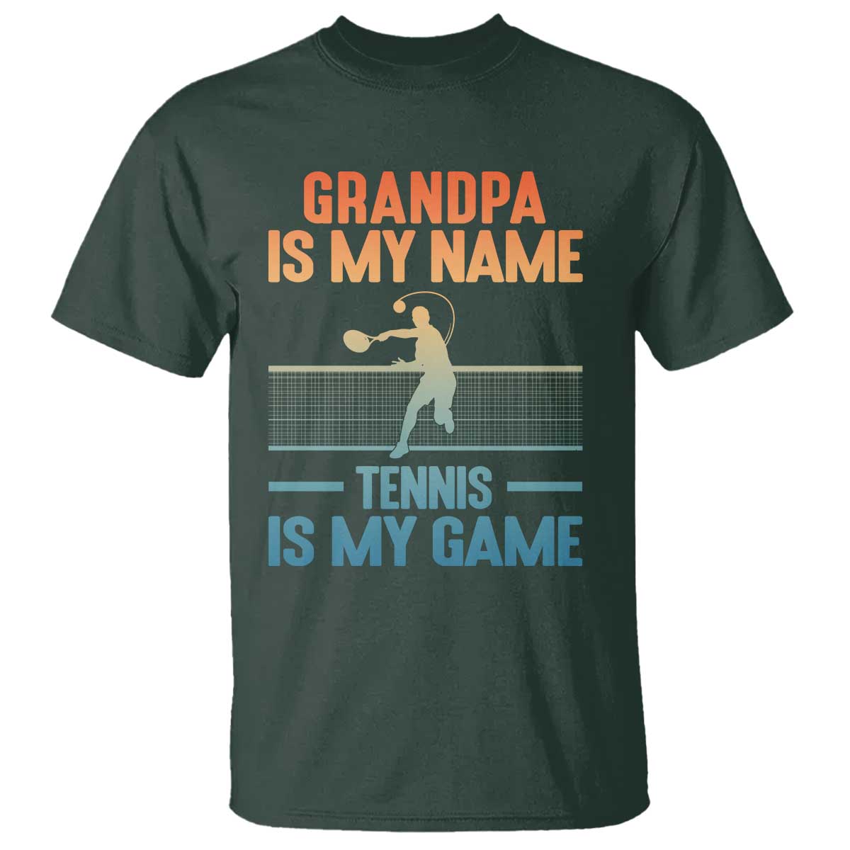 Funny Grandpa Tennis Quote T Shirt Tennis Is My Game TS12 Dark Forest Green Print Your Wear