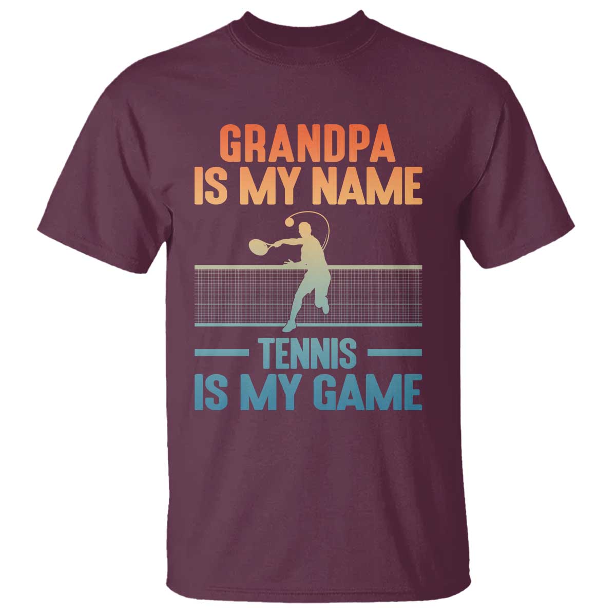 Funny Grandpa Tennis Quote T Shirt Tennis Is My Game TS12 Maroon Print Your Wear