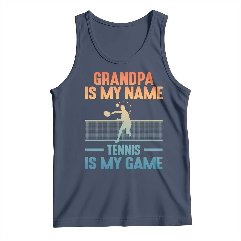 Funny Grandpa Tennis Quote Tank Top Tennis Is My Game TS12 Navy Print Your Wear