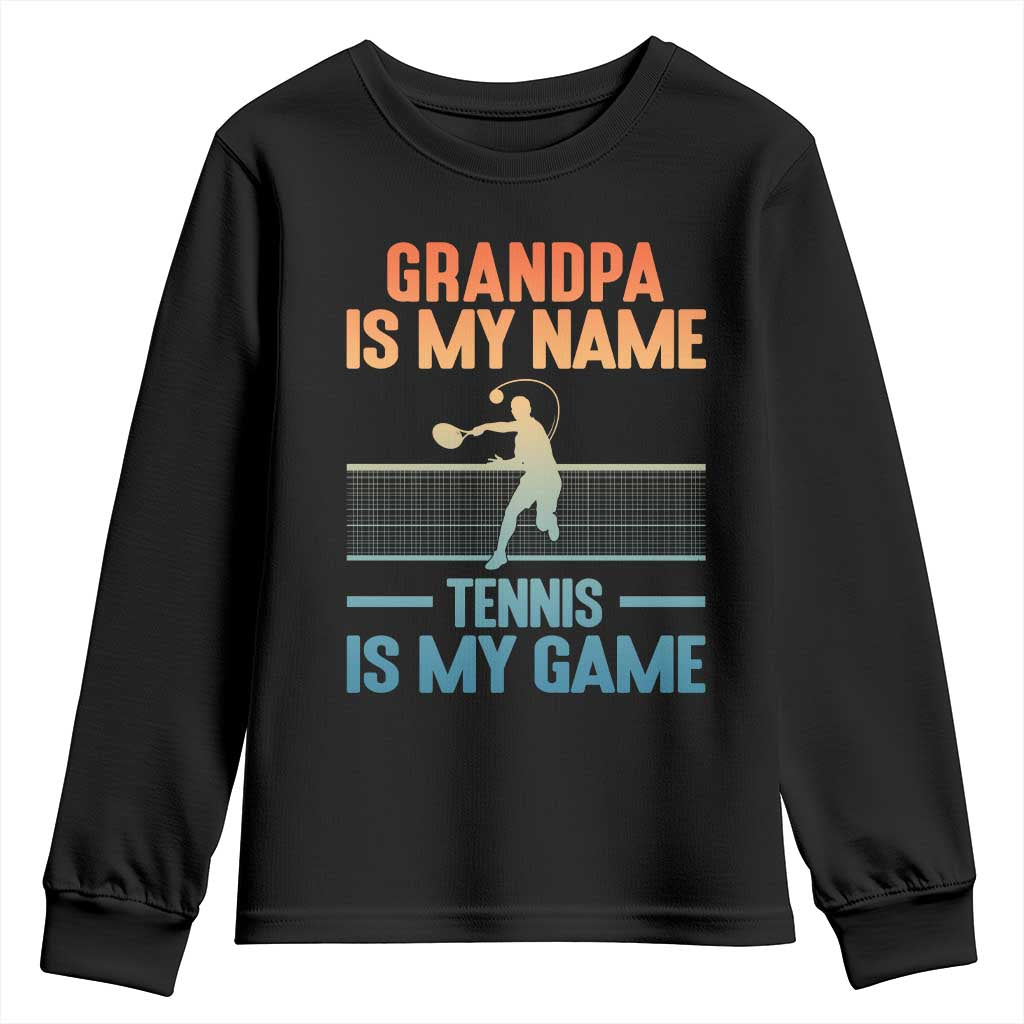 Funny Grandpa Tennis Quote Youth Sweatshirt Tennis Is My Game TS12 Black Print Your Wear