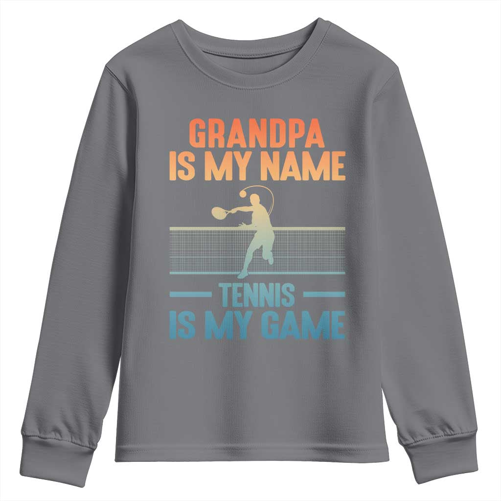 Funny Grandpa Tennis Quote Youth Sweatshirt Tennis Is My Game TS12 Charcoal Print Your Wear