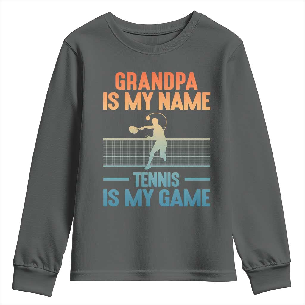 Funny Grandpa Tennis Quote Youth Sweatshirt Tennis Is My Game TS12 Dark Heather Print Your Wear