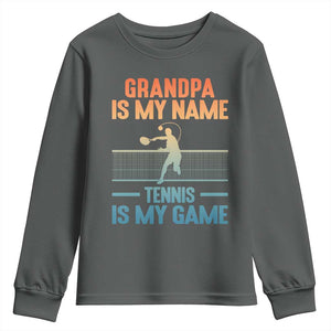 Funny Grandpa Tennis Quote Youth Sweatshirt Tennis Is My Game TS12 Dark Heather Print Your Wear