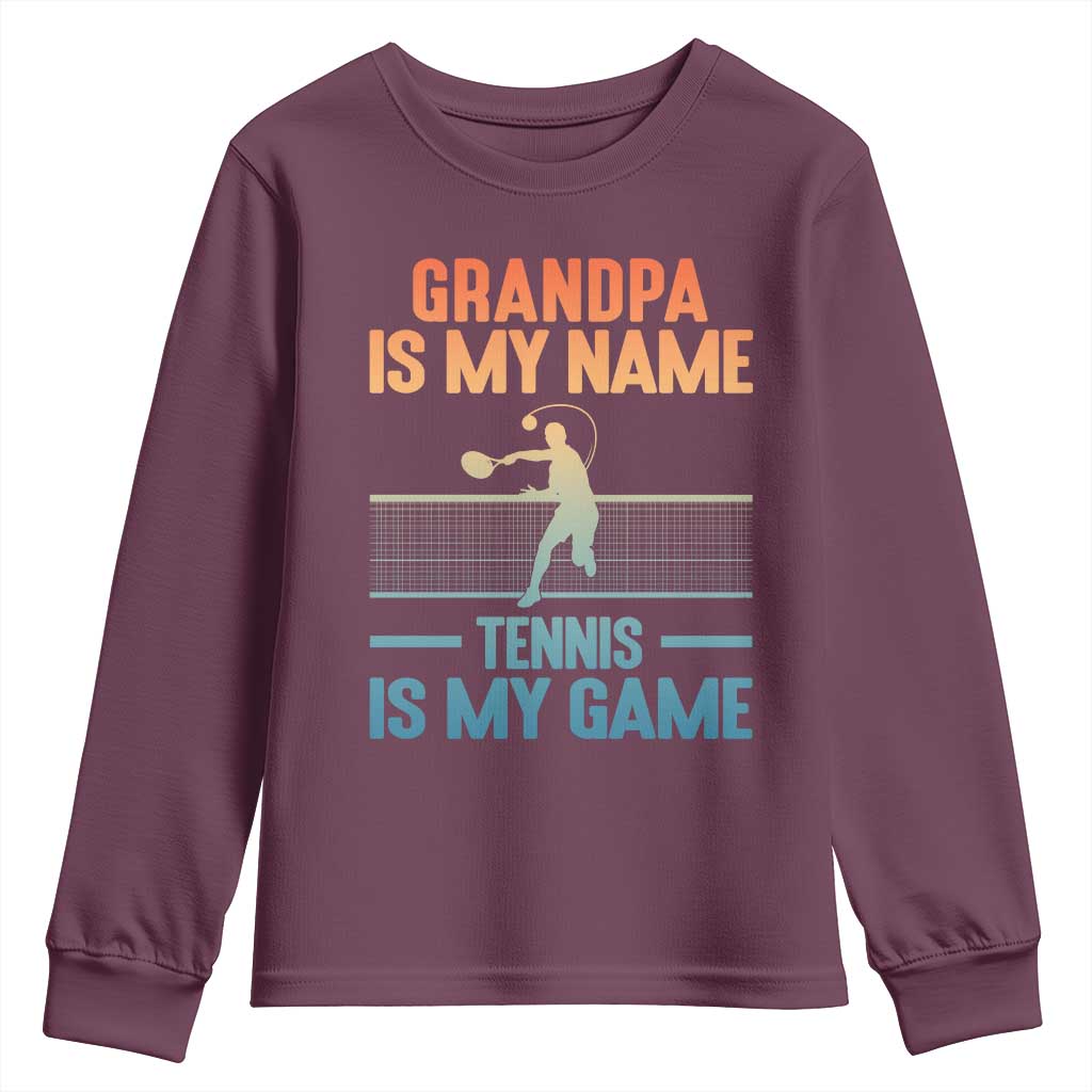 Funny Grandpa Tennis Quote Youth Sweatshirt Tennis Is My Game TS12 Maroon Print Your Wear