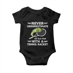 Never Underestimate An Old Man With A Tennis Racket Baby Onesie Funny Tennis Fan TS12 Black Print Your Wear