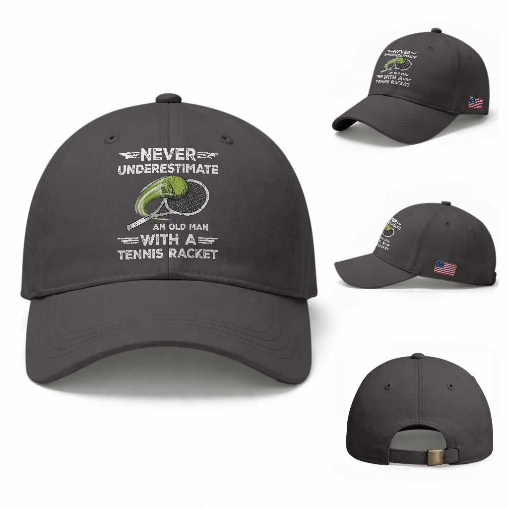 Never Underestimate An Old Man With A Tennis Racket Baseball Cap Funny Tennis Fan TS12 Baseball Cap Universal Fit Dark Gray Print Your Wear