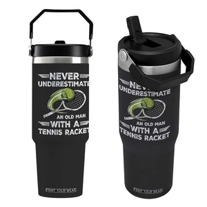 Never Underestimate An Old Man With A Tennis Racket Flip Straw Tumbler Funny Tennis Fan TS12 One Size: 30 oz Black Print Your Wear