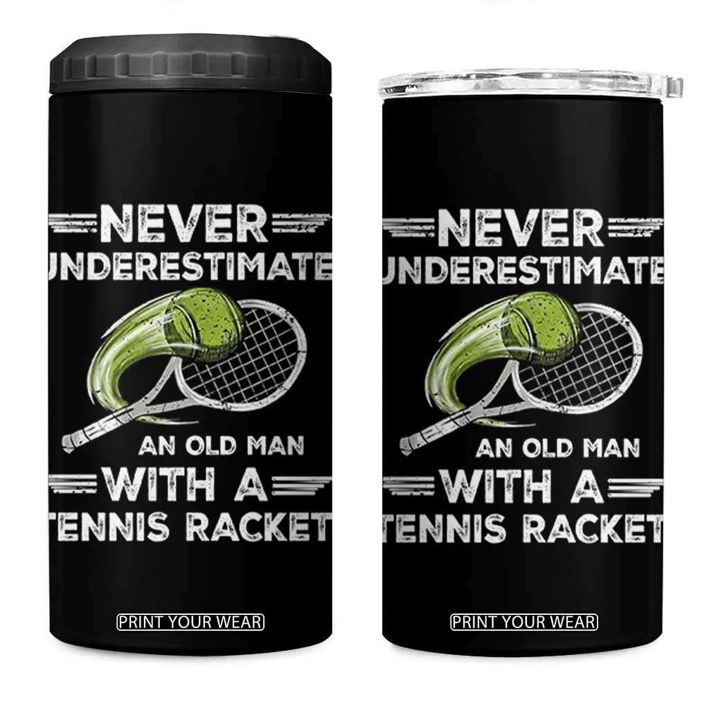 Never Underestimate An Old Man With A Tennis Racket 4 in 1 Can Cooler Tumbler Funny Tennis Fan TS12 One Size: 16 oz Black Print Your Wear