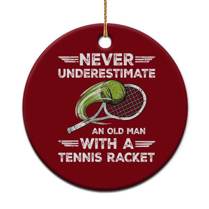 Never Underestimate An Old Man With A Tennis Racket Ceramic Ornament Funny Tennis Fan TS12 1pc Red Print Your Wear