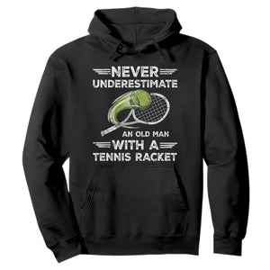 Never Underestimate An Old Man With A Tennis Racket Hoodie Funny Tennis Fan TS12 Black Print Your Wear