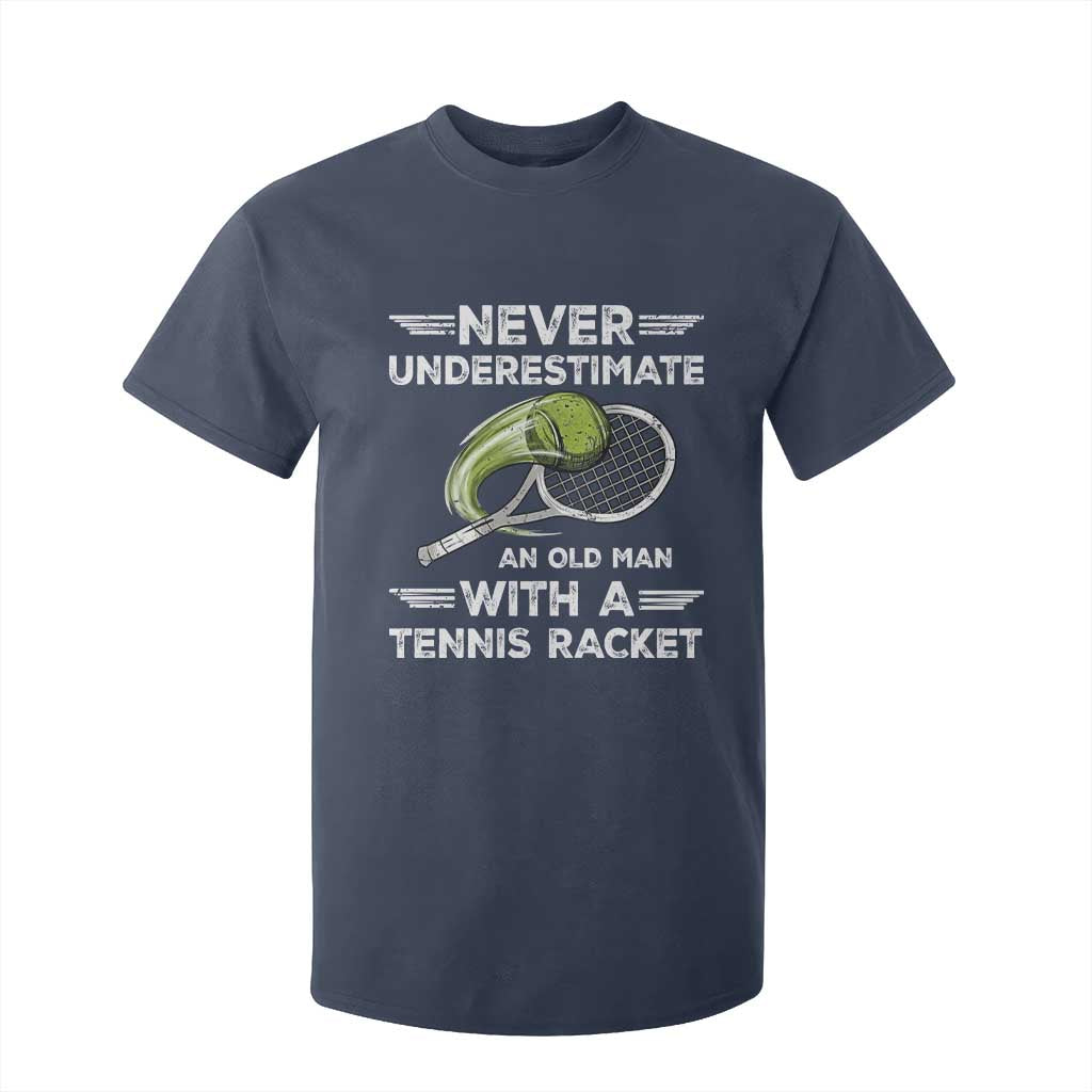 Never Underestimate An Old Man With A Tennis Racket T Shirt For Kid Funny Tennis Fan TS12 Navy Print Your Wear