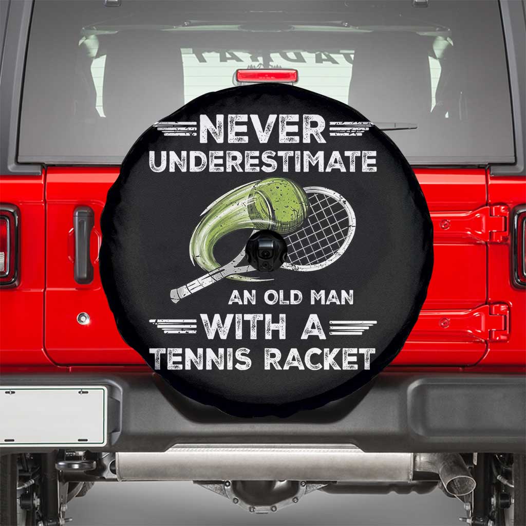 Never Underestimate An Old Man With A Tennis Racket Spare Tire Cover Funny Tennis Fan TS12 Black Print Your Wear