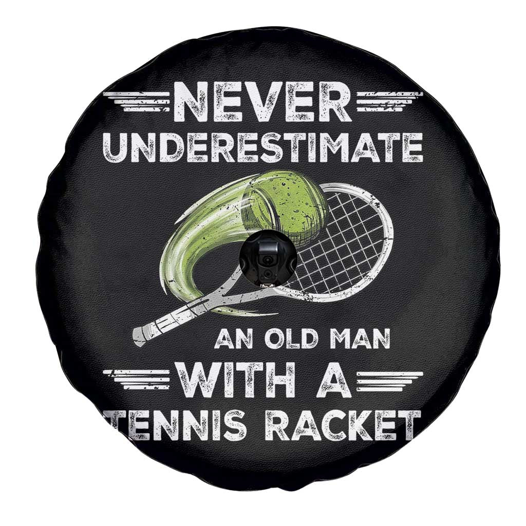 Never Underestimate An Old Man With A Tennis Racket Spare Tire Cover Funny Tennis Fan TS12 Print Your Wear