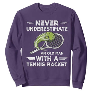 Never Underestimate An Old Man With A Tennis Racket Sweatshirt Funny Tennis Fan TS12 Purple Print Your Wear