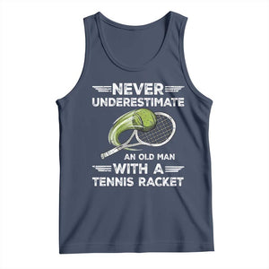 Never Underestimate An Old Man With A Tennis Racket Tank Top Funny Tennis Fan TS12 Navy Print Your Wear