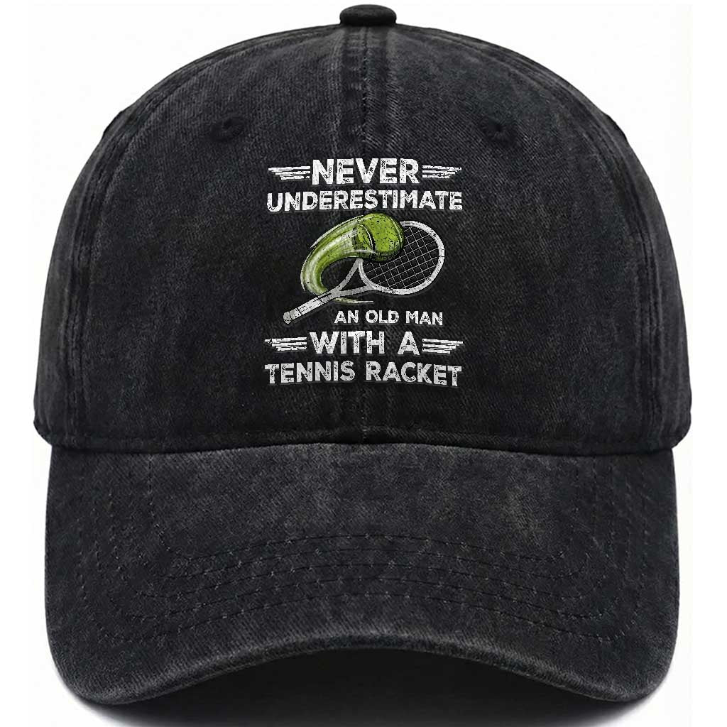 Never Underestimate An Old Man With A Tennis Racket Washed Cotton Baseball Cap Funny Tennis Fan TS12 Print Your Wear