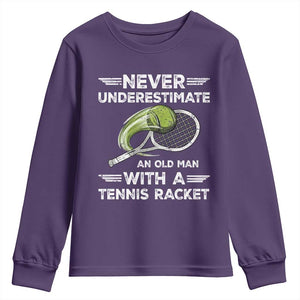 Never Underestimate An Old Man With A Tennis Racket Youth Sweatshirt Funny Tennis Fan TS12 Purple Print Your Wear