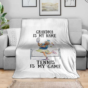 Funny Tennis Quote Throw Blanket Grandma Is My Name Tennis Is My Game TS12 Print Your Wear