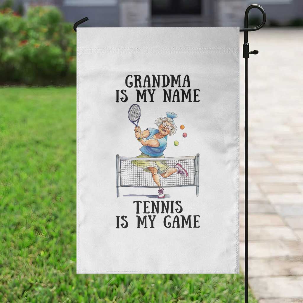 Funny Tennis Quote Garden Flag Grandma Is My Name Tennis Is My Game TS12 Print Your Wear