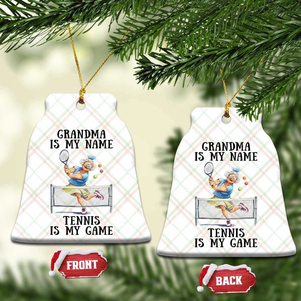 Funny Tennis Quote Ceramic Ornament Grandma Is My Name Tennis Is My Game TS12 Print Your Wear