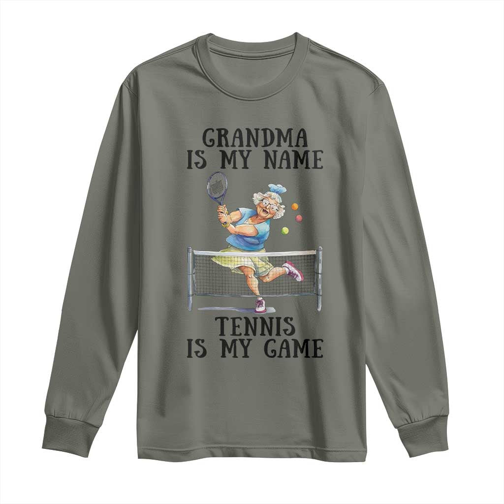 Funny Tennis Quote Long Sleeve Shirt Grandma Is My Name Tennis Is My Game TS12 Military Green Print Your Wear
