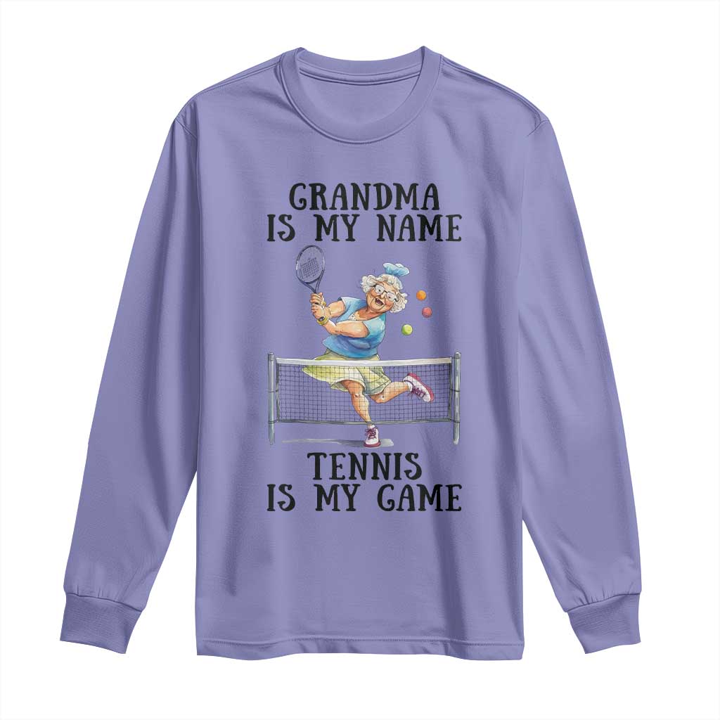 Funny Tennis Quote Long Sleeve Shirt Grandma Is My Name Tennis Is My Game TS12 Violet Print Your Wear