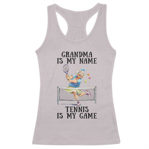 Funny Tennis Quote Racerback Tank Top Grandma Is My Name Tennis Is My Game TS12 Ice Gray Print Your Wear