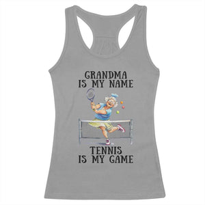 Funny Tennis Quote Racerback Tank Top Grandma Is My Name Tennis Is My Game TS12 Sport Gray Print Your Wear
