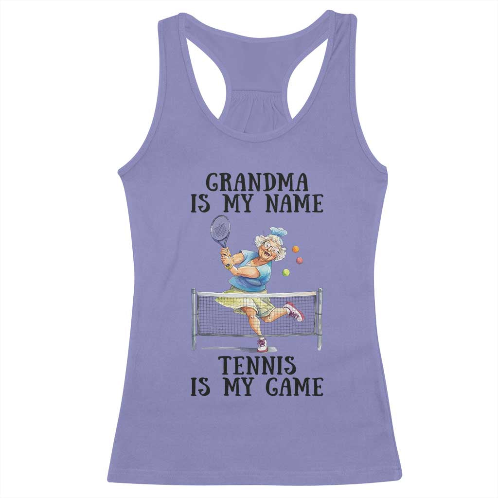Funny Tennis Quote Racerback Tank Top Grandma Is My Name Tennis Is My Game TS12 Violet Print Your Wear