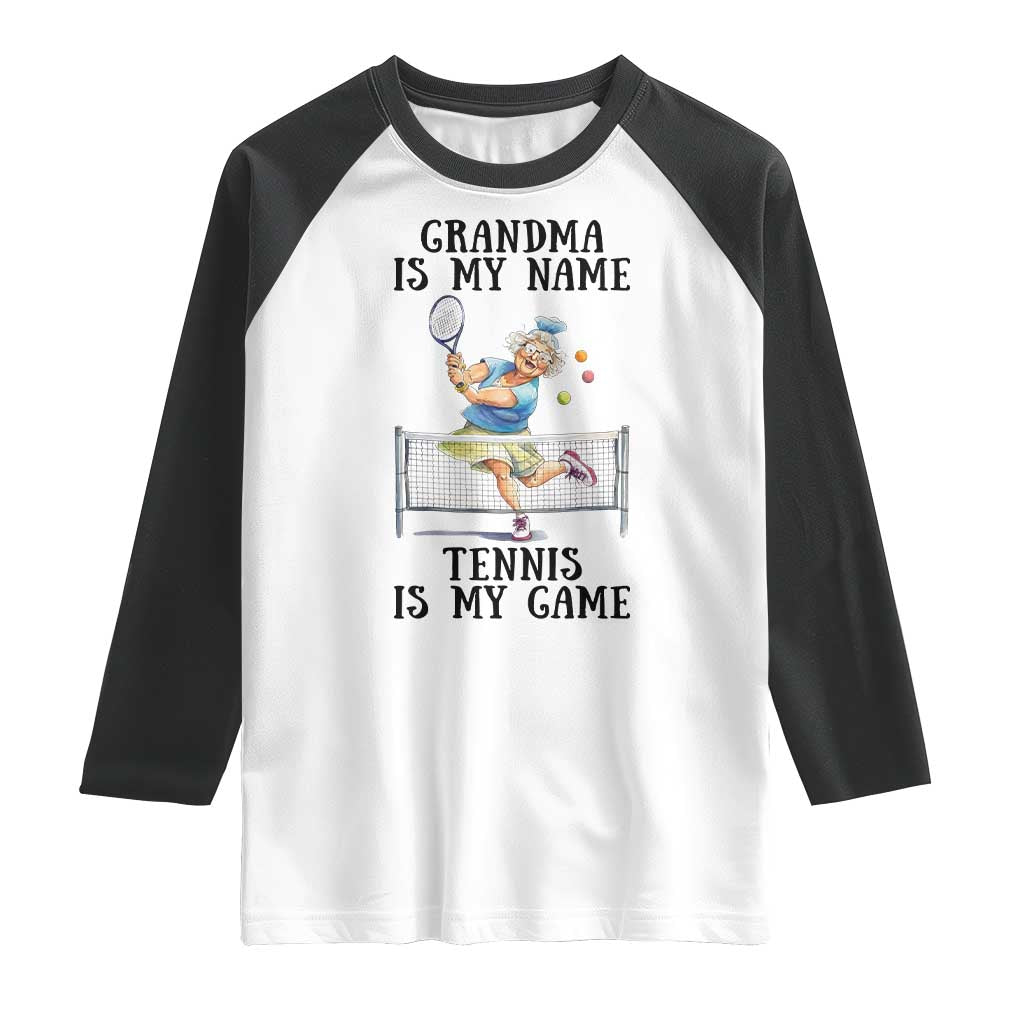 Funny Tennis Quote Raglan Shirt Grandma Is My Name Tennis Is My Game TS12 White Black Print Your Wear