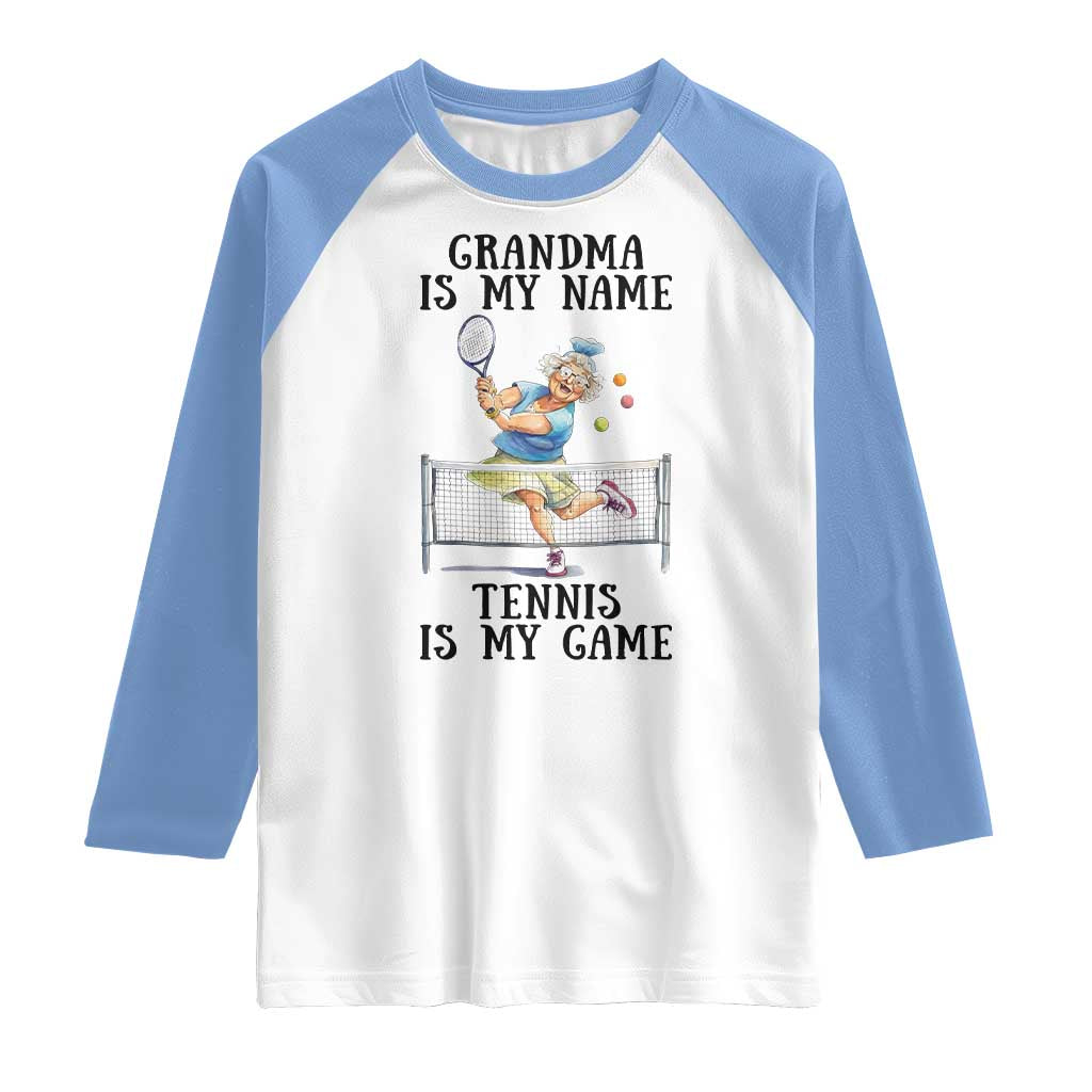 Funny Tennis Quote Raglan Shirt Grandma Is My Name Tennis Is My Game TS12 White Carolina Blue Print Your Wear