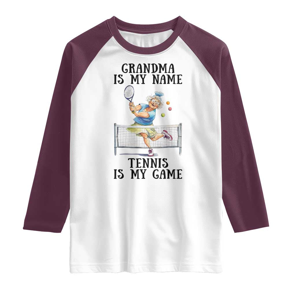 Funny Tennis Quote Raglan Shirt Grandma Is My Name Tennis Is My Game TS12 White Maroon Print Your Wear