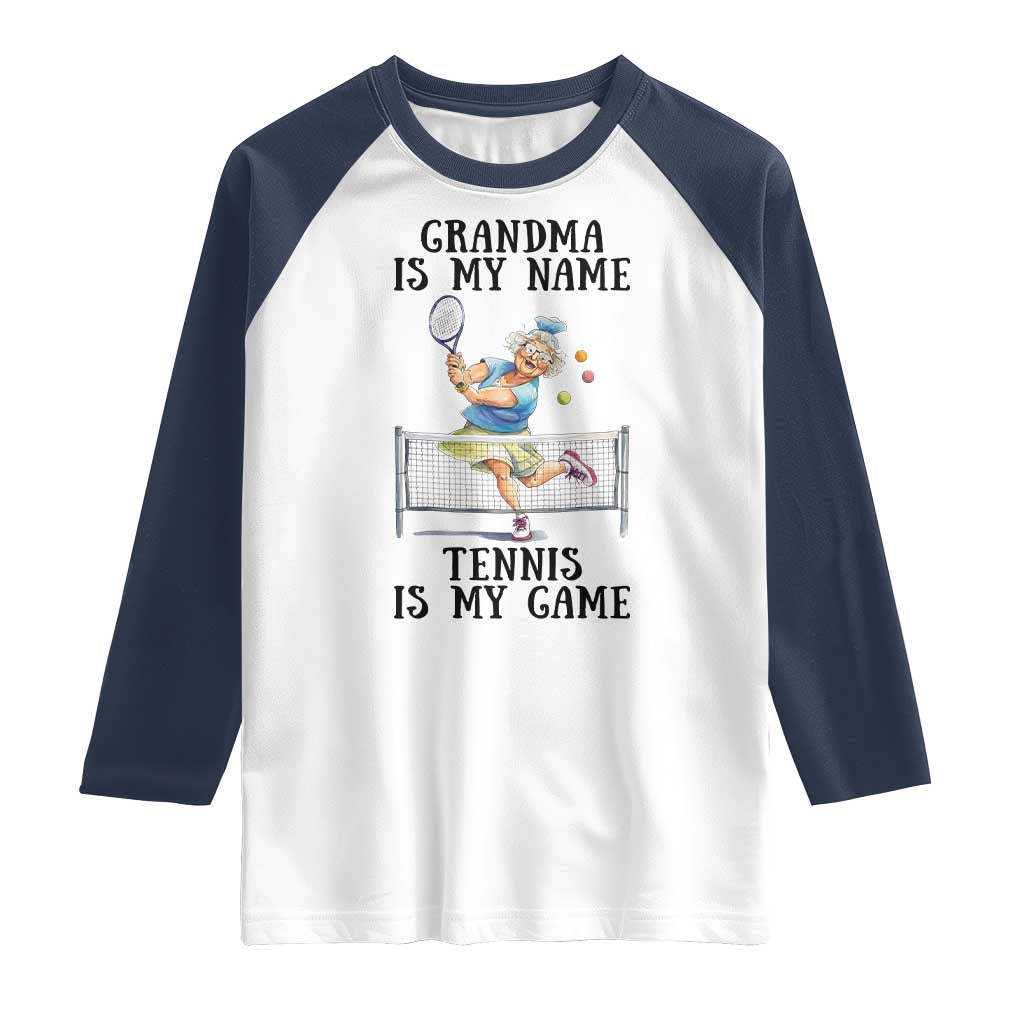 Funny Tennis Quote Raglan Shirt Grandma Is My Name Tennis Is My Game TS12 White Navy Print Your Wear