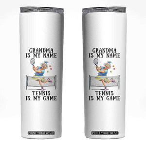 Funny Tennis Quote Skinny Tumbler Grandma Is My Name Tennis Is My Game TS12 White Print Your Wear