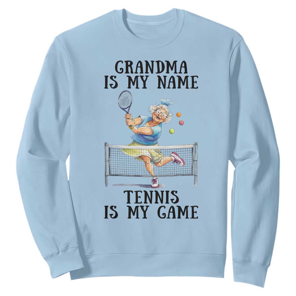 Funny Tennis Quote Sweatshirt Grandma Is My Name Tennis Is My Game TS12 Light Blue Print Your Wear
