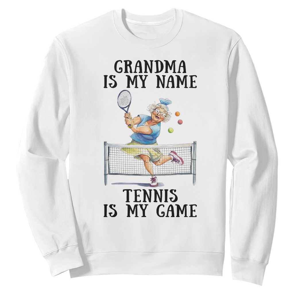 Funny Tennis Quote Sweatshirt Grandma Is My Name Tennis Is My Game TS12 White Print Your Wear